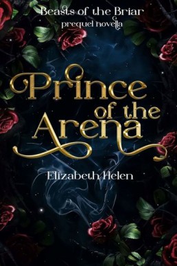 Prince of the Arena (Beasts of the Briar #0.5)