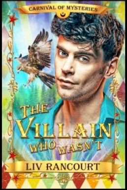 The Villain Who Wasn't (Carnival of Mysteries; Love & Other Supernatural Adventures 2)
