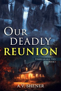 Our Deadly Reunion (Unbreakable Ties 1)
