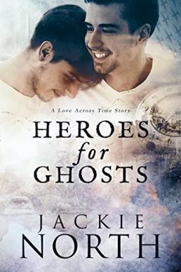 Heroes for Ghosts (Love Across Time 1)