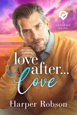 Love After Love (Getaways Novella)