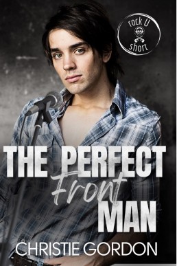 The Perfect Front Man (Rock U Book 0.5)