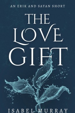 The Love Gift - The Naiad’s Gift Bonus Short (Immortal Bonds #1.5)