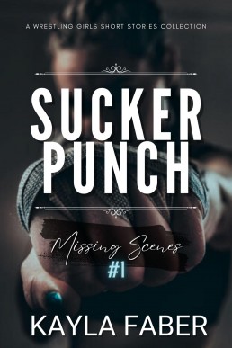 Sucker Punch: Missing Scenes #1: A Wrestling Girls Short Stories Collection