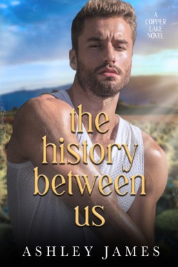 The History Between Us (Copper Lake 4)