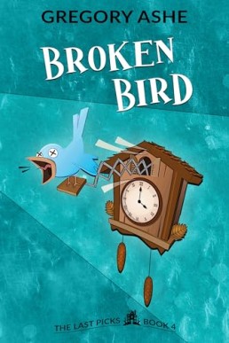 Broken Bird (The Last Picks Book #4)
