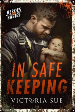 In Safe Keeping (Heroes and Babies #2)