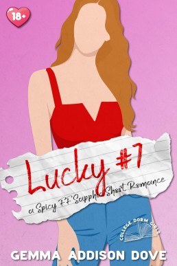 Lucky #7: A Spicy FF (College Dorm Girls Book 6)