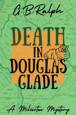 Death in Douglas Glade (The Milverton Mysteries 3)