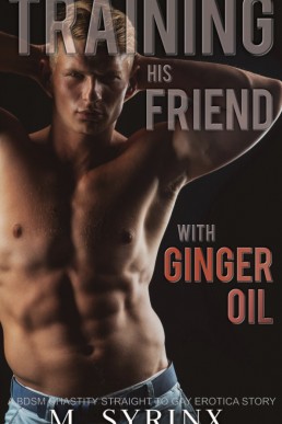 Training His Friend with Ginger Oil
