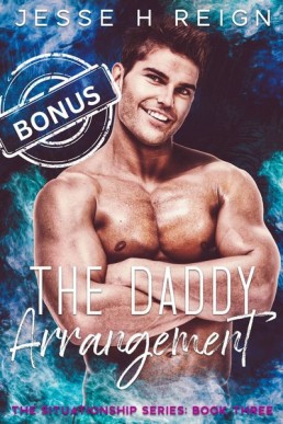 The Daddy Arrangement Bonus Chapter (The Situation 3.1)