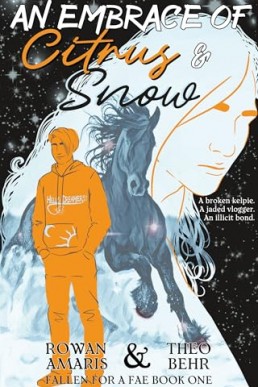 An Embrace of Citrus & Snow (Fallen for a Fae 1)