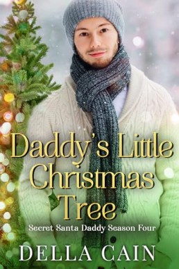 Daddy’s Little Christmas Tree (Secret Santa Daddy Season Four)