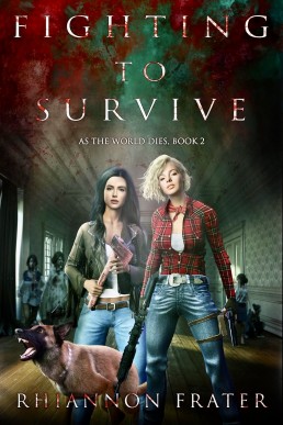 Fighting to Survive (As The World Dies Book 2)