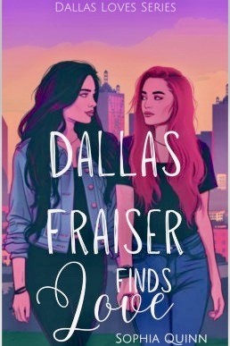 Dallas Fraiser Finds Love (Dallas Loves Book 1)