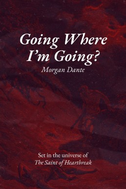 Going Where I'm Going?