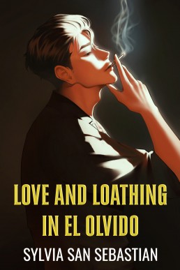 Love and Loathing in El Olvido