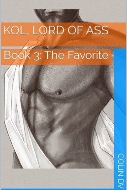 Kol, Lord of Ass: Book 3: The Favorite