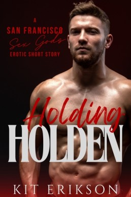 Holding Holden (The San Francisco Sex Gods)
