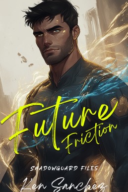 Future Friction (Shadowguard Files 2.5)