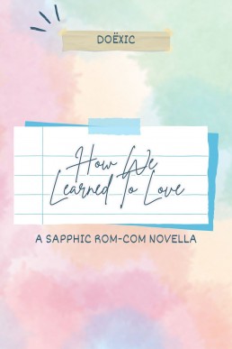 How We Learned To Love