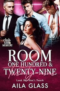 Room One Hundred And Twenty Nine (Look But Don't Touch)