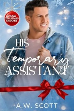 His Temporary Assistant (DKAG Christmas Daddies)