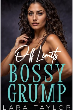 Off Limits Bossy Grump
