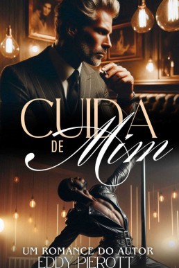 Cuida de Mim: O Coração do Magnata Solitário (Trilogia Cuidado Livro 2)(Portuguese Edition)
