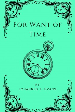 For Want of Time