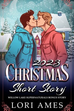 Christmas 2023 Short Story (Willow Lake Supernaturals 2.5)