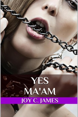 Yes Ma'am (Lesbian Femdom Erotica)