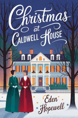 Christmas At Caldwell House (The Caldwell Family Series Book 2)