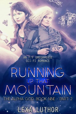 Running Up That Mountain, Part 2 (The Alpha God Book 9)
