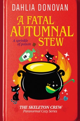 A Fatal Autumnal Stew (The Skeleton Crew Paranormal Cozy Series Book 2)