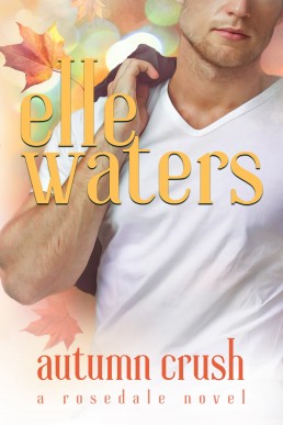 Autumn Crush (Rosedale Seasons Book 3)