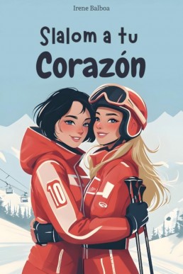 Slalom a tu corazón (Spanish Edition)