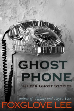 Ghost Phone (Queer Ghost Stories Book 7)
