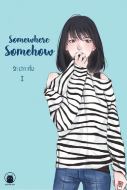 Somewhere Somehow Vol. 1