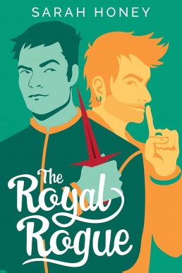 The Royal Rogue (Tales of Lilleforth 3)