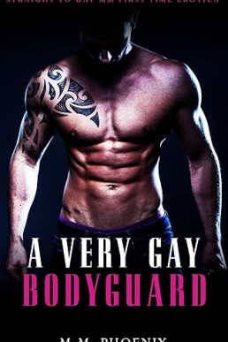 A Very Gay Bodyguard: Straight to Gay MM First Time Erotica (Curious)