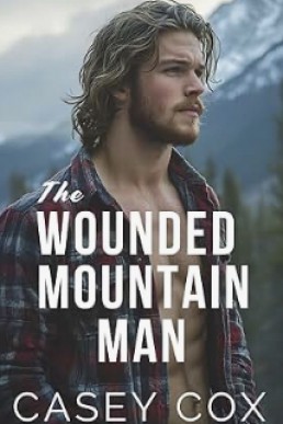 The Wounded Mountain Man (Lovin' in the Mountains 1)