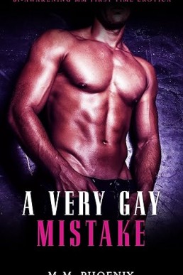A Very Gay Mistake: Bi-Awakening MM First Time Erotica (Curious)