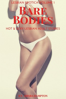 Bare Bodies - Lesbian Erotica Volume 1