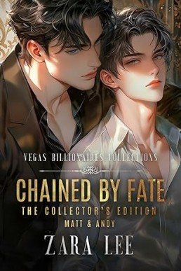 Chained by Fate - The Collector's Edition (Vegas Billionaires Collections)