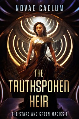 The Truthspoken Heir (The Stars and Green Magics Book 1) (New Cover)