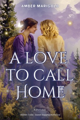 A Love to Call Home (Hidden Trails: Sweet Sapphic Romance Book 3)
