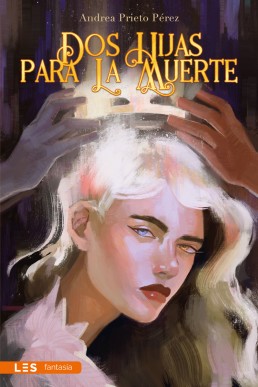 Dos hijas para la Muerte (Spanish Edition)