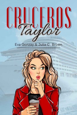 Cruceros Taylor (Hermanas Taylor nº 2) (Spanish Edition)