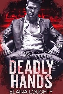 Deadly Hands (The House of Matvei 1)